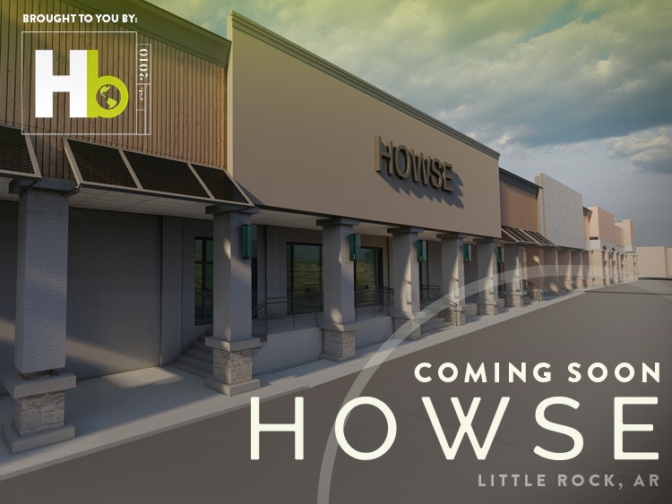 The Chenal Shopping Center’s Newest Addition: Howse